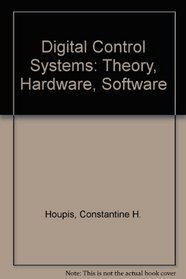 Digital control systems--theory, hardware, software (McGraw-Hill series in electrical engineering)