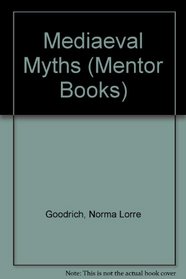 Mediaeval Myths (Mentor Books)