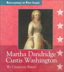Martha Dandridge Custis Washington (Encyclopedia of First Ladies)