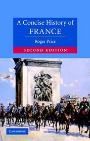 A Concise History of France (Cambridge Concise Histories) (2nd Edition)