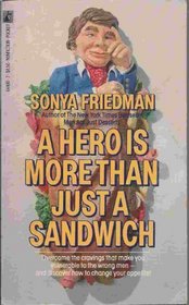 A Hero Is More Than Just a Sandwich: How to Give Up Junk Food Love and Find a Naturally Sweet Man