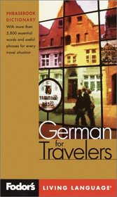 Fodor's German for Travelers, 2nd edition (Phrase Book): More than 3,800 Essential Words and Useful Phrases (Fodor's Languages/Travelers)