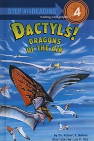 Dactyls! Dragons of the Air (Step Into Reading: A Step 4 Book (Tb))