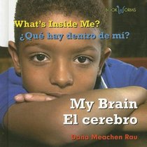 What's Inside Me? My Brain/ Que Hay Dentro De Mi? El Cerebro: El Cerebro (Bookworms) (Spanish Edition)