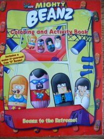 Mighty Beanz - Beanz to the Extreme! Coloring and Activity Book (Mighty Beanz)