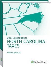 North Carolina Taxes, Guidebook to (2017) (Guidebook to North Carolina Taxes)