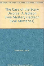The Case of the Scary Divorce: A Professor Jackson Skye Mystery