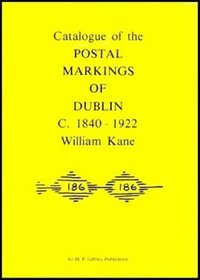 Postal Markings of Dublin, 1840-1922
