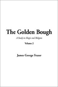 The Golden Bough, Vol. 2