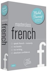 Masterclass French with the Michel Thomas Method (Michel Thomas Series)