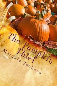 The Pumpkin Thief: A Chloe Boston Mystery (Volume 2)