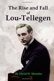 The Rise and Fall of Lou-Tellegen
