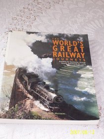 The World's Great Railway Journeys