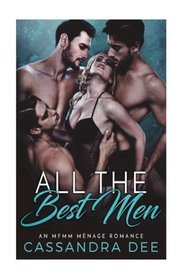 All the Best Men:  An MFMM Menage Romance