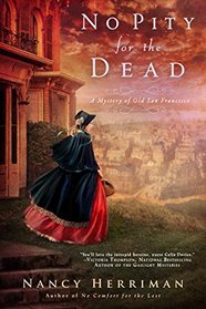 No Pity For the Dead (Mystery of Old San Francisco, Bk 2)