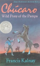 Chucaro: Wild Pony of the Pampa
