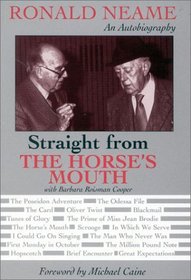Straight from the Horse's Mouth: Ronald Neame: An Autobiography