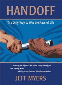 Handoff: The Only Way to Win the Race of Life