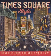 Times Square Style: Graphics From The Great White Way