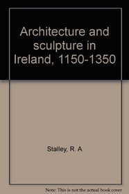 Architecture and sculpture in Ireland, 1150-1350