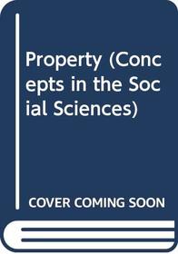 Property (Concepts in the Social Sciences)
