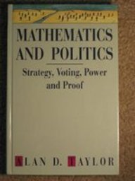 Mathematics and Politics: Strategy, Voting, Power and Proof (Textbooks in Mathematical Sciences)