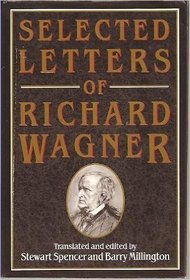 Selected Letters of Richard Wagner