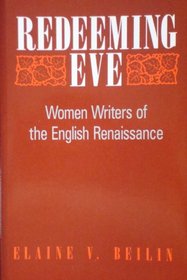 Redeeming Eve: Women Writers of the English Renaissance