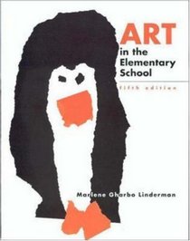 Art In The Elementary School: Drawing, Painting, and Creating for The Classroom