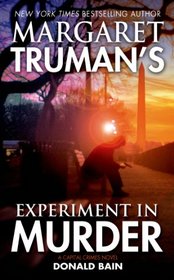 Margaret Truman's Experiment in Murder (Capital Crimes, Bk 26)
