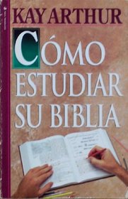 Como Estudiar Su Biblia