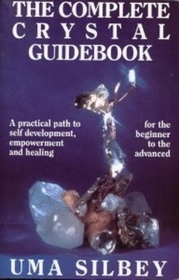 The Complete Crystal Guidebook