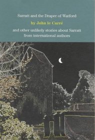 Sarratt and the Draper of Watford: And Other Unlikely Stories About Sarratt from International Authors