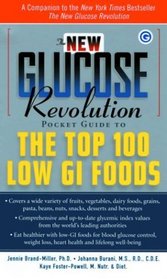 The New Glucose Revolution Pocket Guide to the Top 100 Low-Glycemic Foods