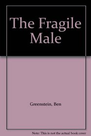 The Fragile Male