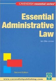 Essential Administrative Law (Essential)