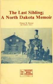Last Sibling: A North Dakota Memoir