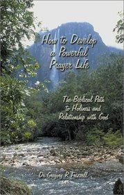 How to Develop a Powerful Prayer Life