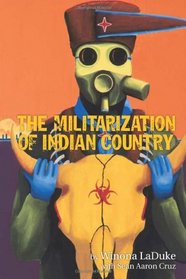 The Militarization of Indian Country (Makwa Enewed)