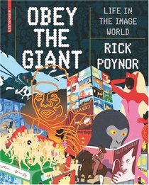 Obey the Giant: Life in the Image World