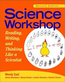 Science Workshop: Reading, Writing, and Thinking Like a Scientist