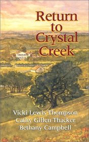 Return to Crystal Creek: I'll Take Texas / Made for Lovin' You / She Used To Be Mine (Crystal Creek)
