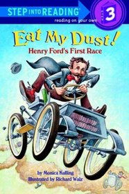 Eat My Dust! Henry Ford's First Race (Step into Reading, Step 3)