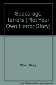 Space-age Terrors (Plot Your Own Horror Story)