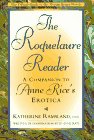 The Roquelaure Reader : A Companion to Anne Rice's Erotica