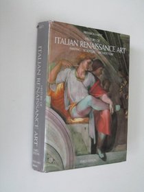 History of Italian Renaissance Art : Painting, Sculpture, Architecture