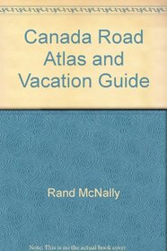 Rand McNally Canada Road Atlas  Vacation Guide 1996