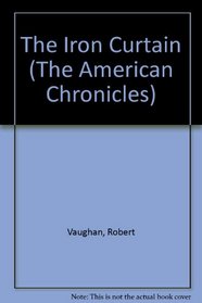 The Iron Curtain (The American Chronicles, Bk 6)