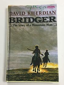Bridger: The Story of a Mountain Man