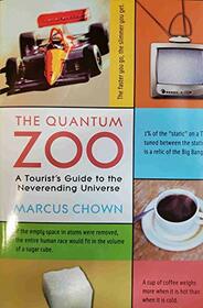 The Quantum Zoo: A Tourist's Guide to the Neverending Universe